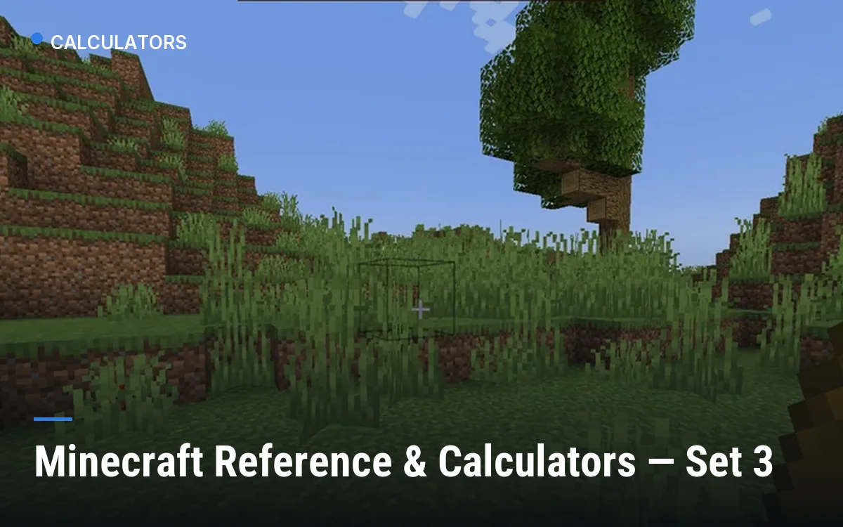 Minecraft Reference & Calculators — Set 3