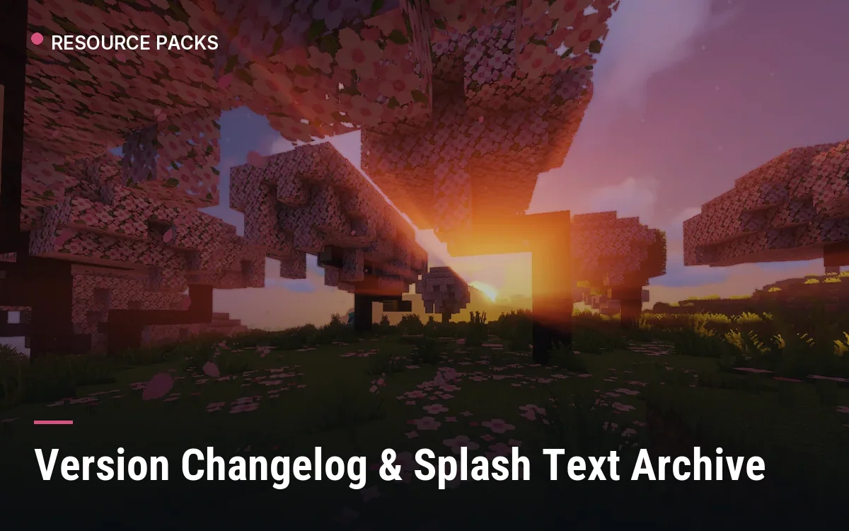 Version Changelog & Splash Text Archive