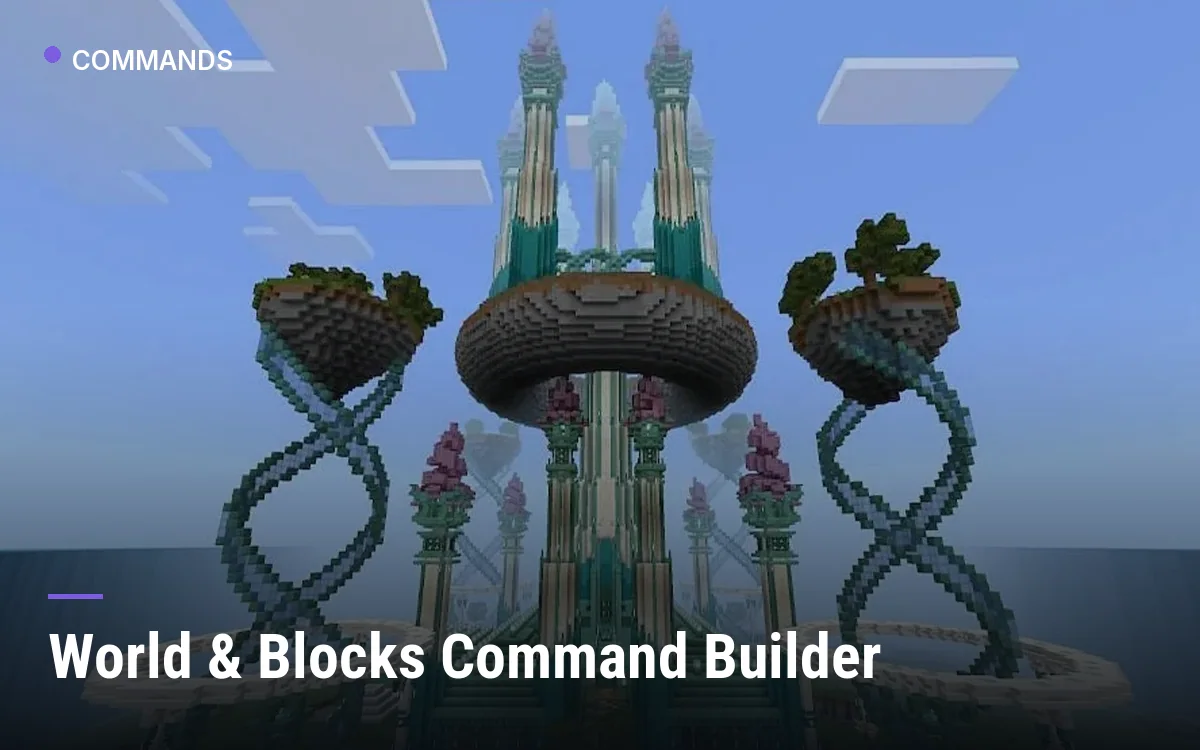 World & Blocks Command Builder